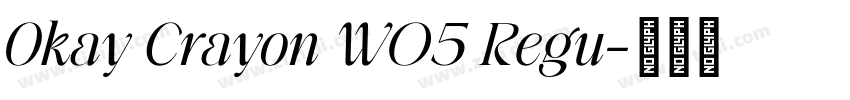 Okay Crayon W05 Regu字体转换